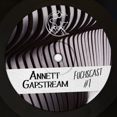 Fuchscast #1 • Annett Gapstream