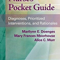 [Get] KINDLE PDF EBOOK EPUB Nurse's Pocket Guide: Diagnoses, Prioritized Interventions and Rationale