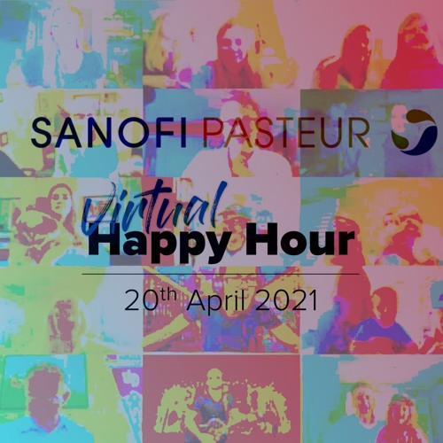 Sanofi Vaxelis | Virtual Happy Hour | 20 Apr 2021 | SongDivision
