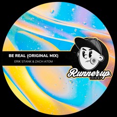 Erik Stank & Zach Atom - Be Real (Original Mix)