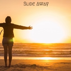 Slide Away