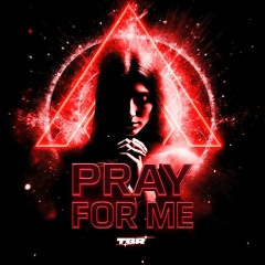 TBR - Pray For Me (Radio Edit)