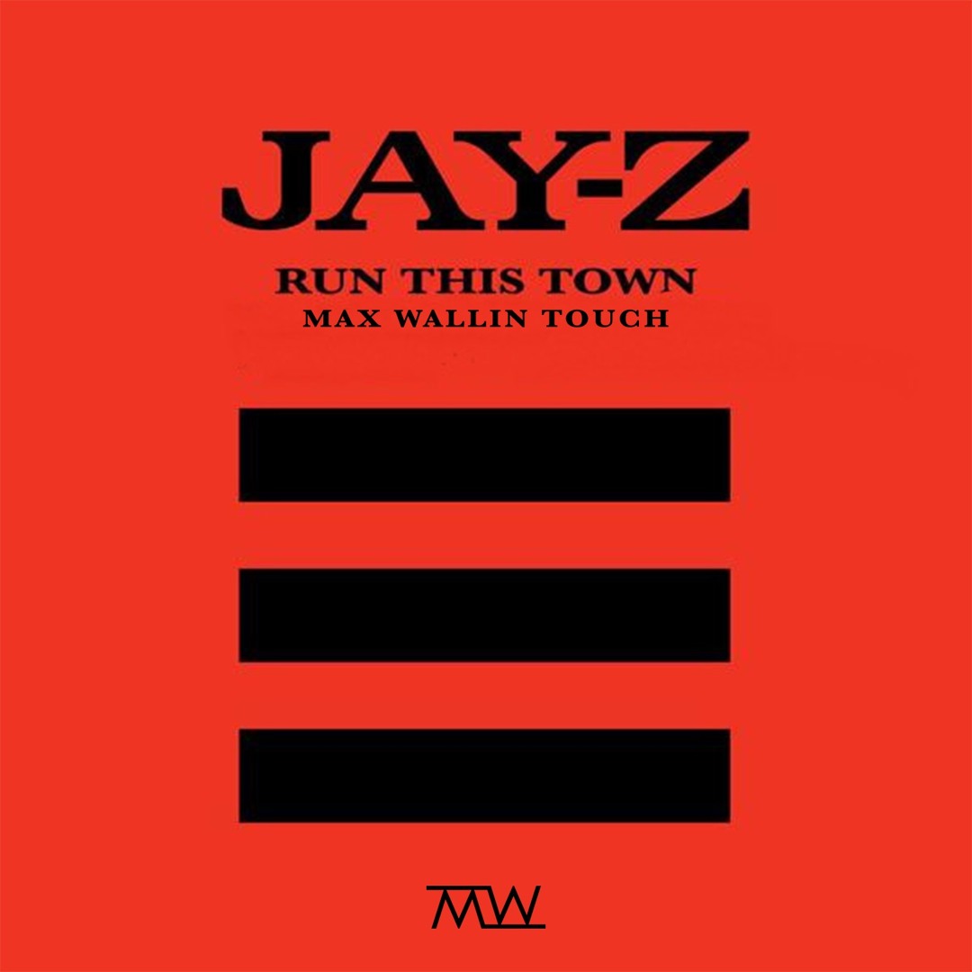 Stream RUN THIS TOWN (MAX WALLIN TOUCH) by Max Wallin' | Listen