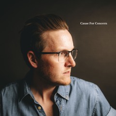 Cause For Concern (Orchestra Version)