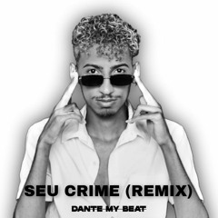 Seu Crime (Cover EDM Remix)