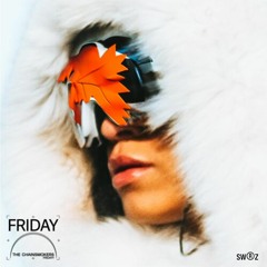 The Chainmokers & Fridayy - Friday (SWRZ REMIX)