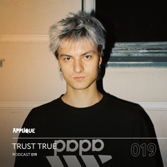 Applique Podcast 019: Trust True