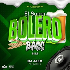 El Super Bolero Bass By  Dj Alex Productions Zona Music Records Poder Latino