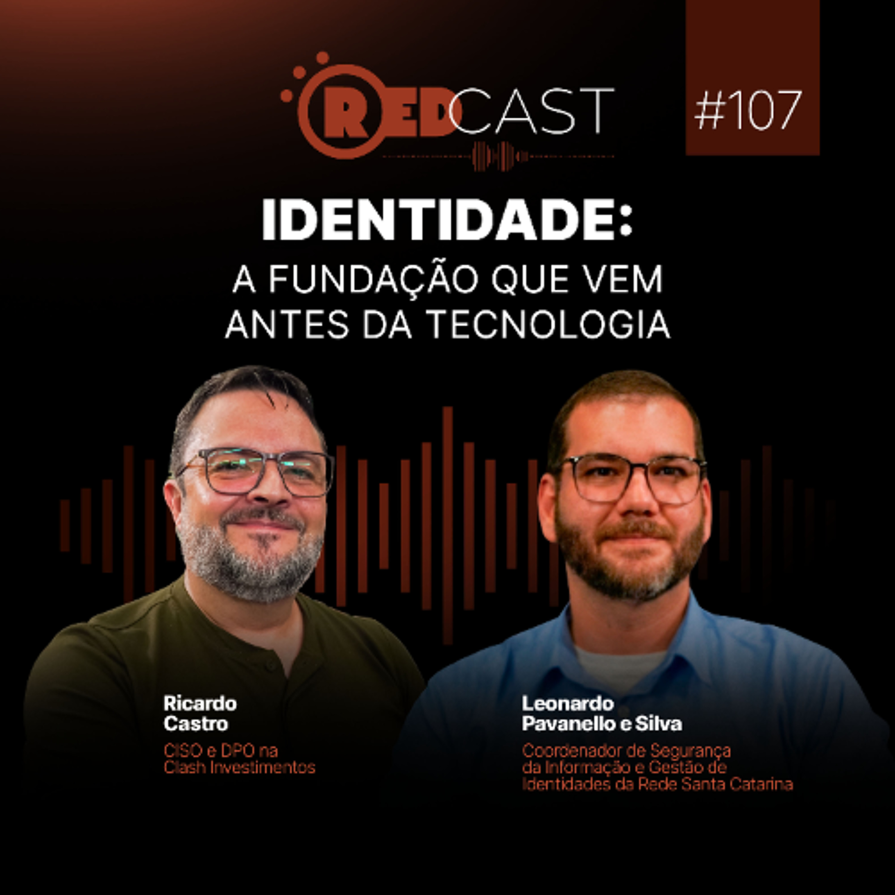 RedCast #107 |  Identidade: a fundação que vem antes da tecnologia