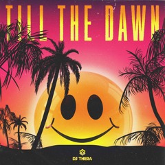 Dj Thera - Till The Dawn