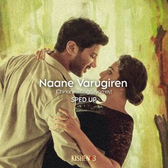 Naane Varugiraen - Sped Up - A.R. Rahman - KISHEN>3.mp3