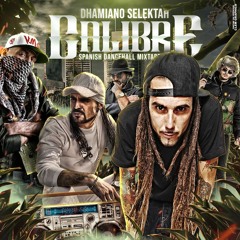 Dhamiano Selektah - Calibre (Spanish Dancehall Mixtape)