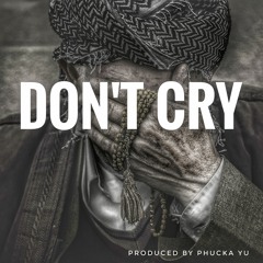 Don't Cry (Instrumental) produced by Phucka Yu