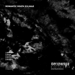 Ex.Hale - Romantic Death SNIPPETS