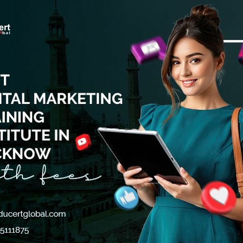 Digital Marketing Training Institute in Lucknow: Your Gateway to Success
