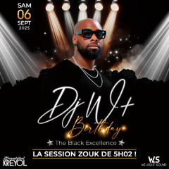 LA SESSION ZOUK DE 05H02 ! (DJ W+ BIRTHDAY 2025)