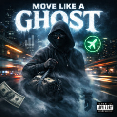 Move Like A Ghost