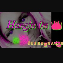 Hangin' On [Qu69n - B Mix]