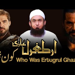 Who was Ertugrul Ghazi (ارطغرل کون تھا) - Molana Tariq Jameel Latest Bayan about Ertugrul Ghazi