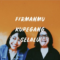 FirmanMu Kupegang Selalu Feat. Alpha