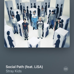 Stray Kids 『Social Path (feat. LiSA)』 Music Video.mp3