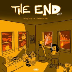 THE END [2024] - NugLife ft. FrankieOG