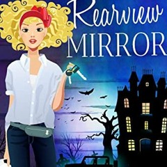 [VIEW] EBOOK 🖊️ In Her Rearview Mirror (A Ghosts of Landover Mystery Book 11) by  Et