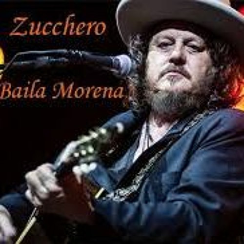 Stream Baila Morena (Sexy Thing) - Zucchero by Musicman | Listen online for  free on SoundCloud