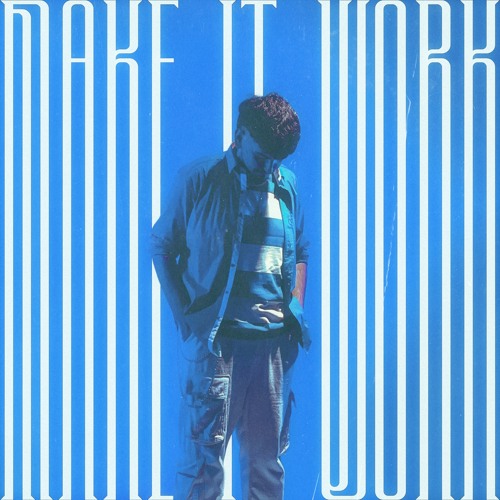 Make It Work (prod. grayskies)