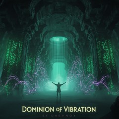 Dominion of Vibration