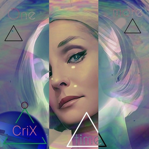 Stream One more time by CriX | Listen online for free on SoundCloud