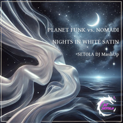 Planet Funk vs. Nomadi - Nights in White Satin (Setola dj Mashup)