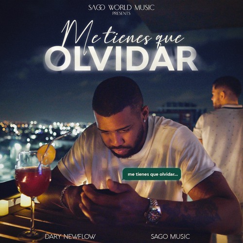 Me Tienes Que Olvidar - Dary NewFlow, Sago Music