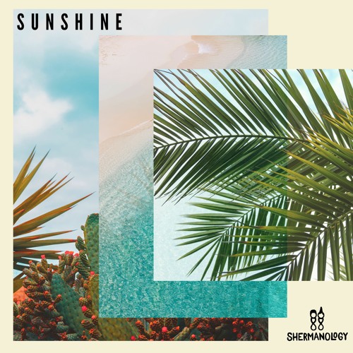 Shermanology - Sunshine