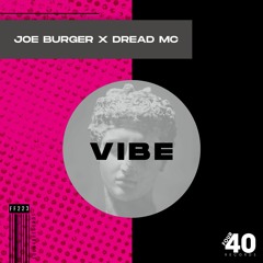 Joe Burger x Dread Mc - Vibe