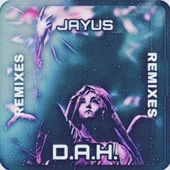 Jayus - D.A.H. (KERO Remix) [FREE DOWNLOAD]