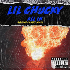LIL CHUCKY - ALL IN (NO HOOK)