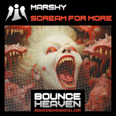 Marshy - SCREAM FOR MORE- out 23rd May bounce heave
