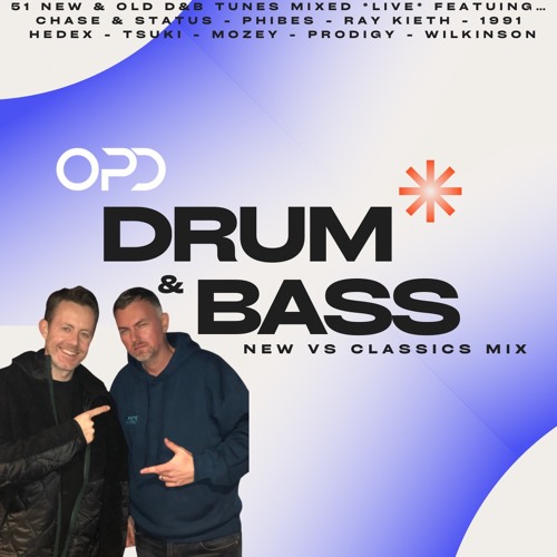 OPD Drum & Bass Mix - Chase & Status - Phibes - Ray Kieth - 1991 - Hedex - Tsuki - Mozey - Prodigy