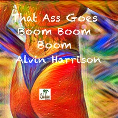 That Ass Goes Boom Boom Boom