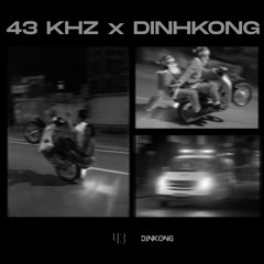 43KHZ x DINHKONG RADIO MASHUP PACK