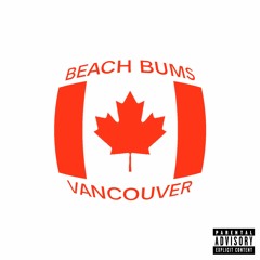 BEACH BUMS - "Vancouver"