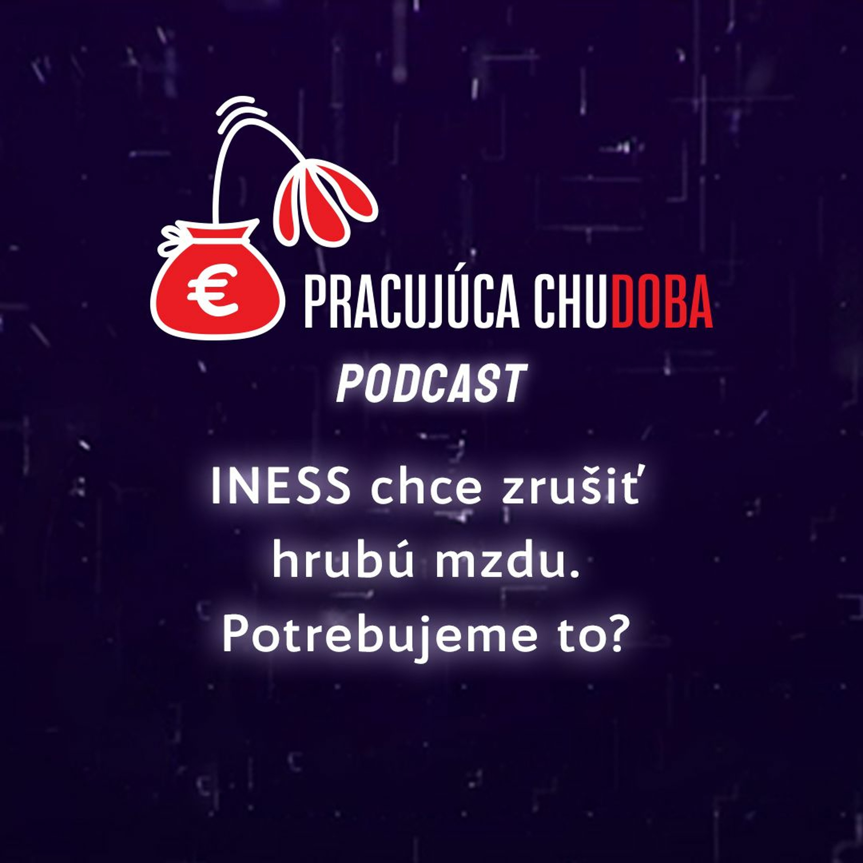 Pracujúca chudoba Podcast