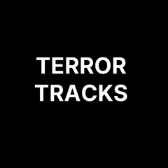 Terror Tracks