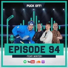 Puck Off! Episode 94 - Team Winter