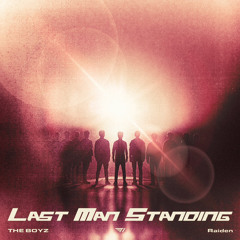 THE BOYZ - Last Man Standing