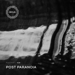 OECUS Podcast 428 // POST PARANOIA