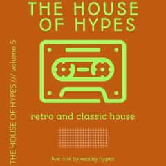 THE HOUSE OF HYPES volume 5 Retro & Classic House