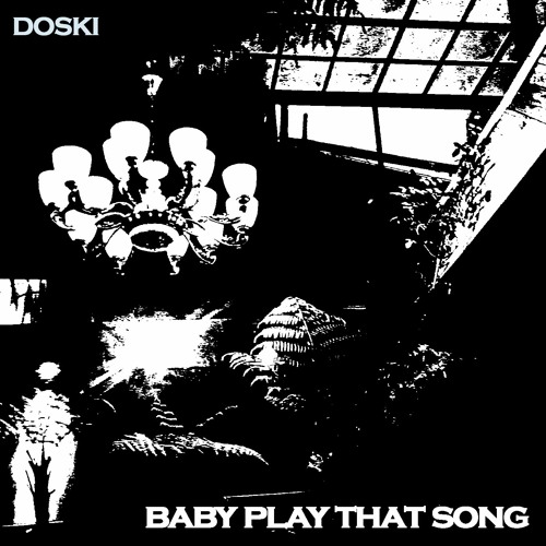 baby play that song