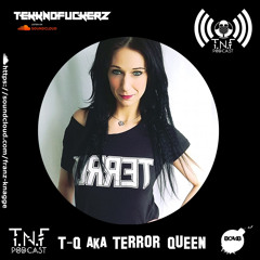 T-Q aka Terror-Queen TNF Podcast #299